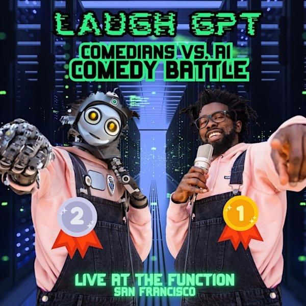 Laugh GPT: SF’s First AI-Powered Comedy Show