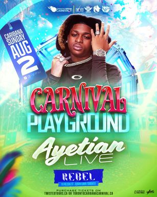 Carnival Playground -- AYETIAN Live | Toronto Caribana Sunday | Rebel Nightclub