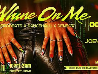 Whine On Me: Afrobeats x Dancehall x Dembow- October 22nd (21+)
