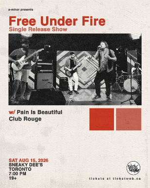 Free Under Fire Single Release Show w/ Pain Is Beautiful & Club Rouge