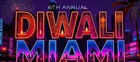 DIWALI MIAMI 2026 **6th ANNUAL**
