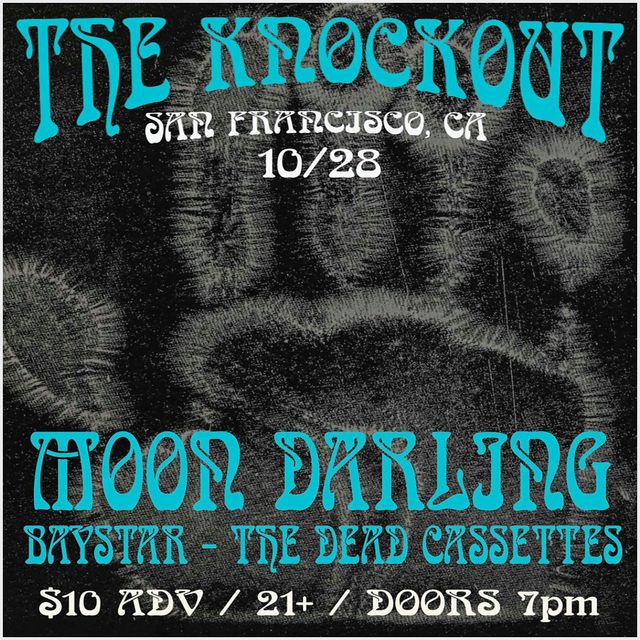The Dead Cassettes + Moon Darling + Baystar