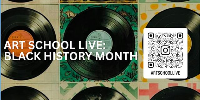 Art School Live - Black History Month
