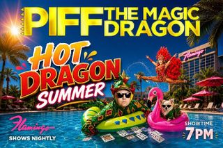 Piff the Magic Dragon at the Flamingo Las Vegas