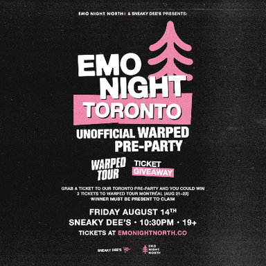 Emo Night Toronto: Unofficial Warped Pre-Party at Sneaky Dee's - WIN TICKETS TO WARPED MONTREAL