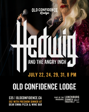 Hedwig and the Angry Inch — Old Confidence Lodge | South Shore's Historic Event Venue | Nova Scotia