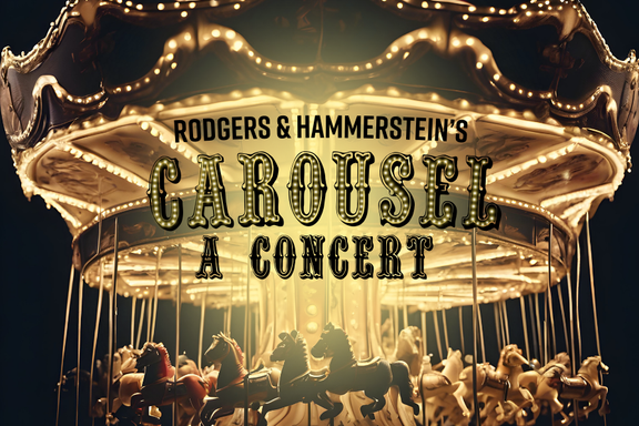 Rodgers and Hammerstein's Carousel, A Concert