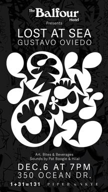 The Balfour Hotel Presents: Lost at Sea by Gustavo Oviedo