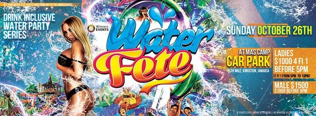 Water Fete " Drink Inclusive Water Party "
