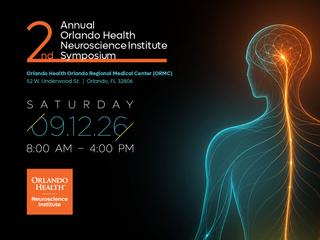 2nd Annual Orlando Health Neuroscience Institute Symposium